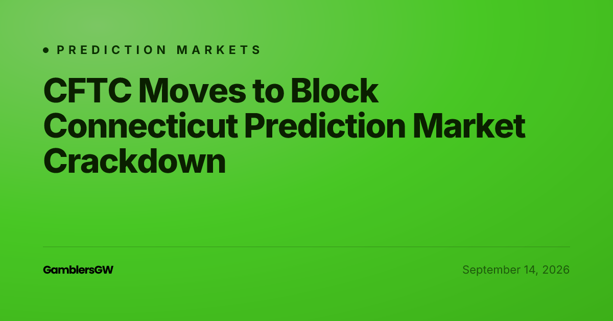 CFTC Moves to Block Connecticut Prediction Market Crackdown