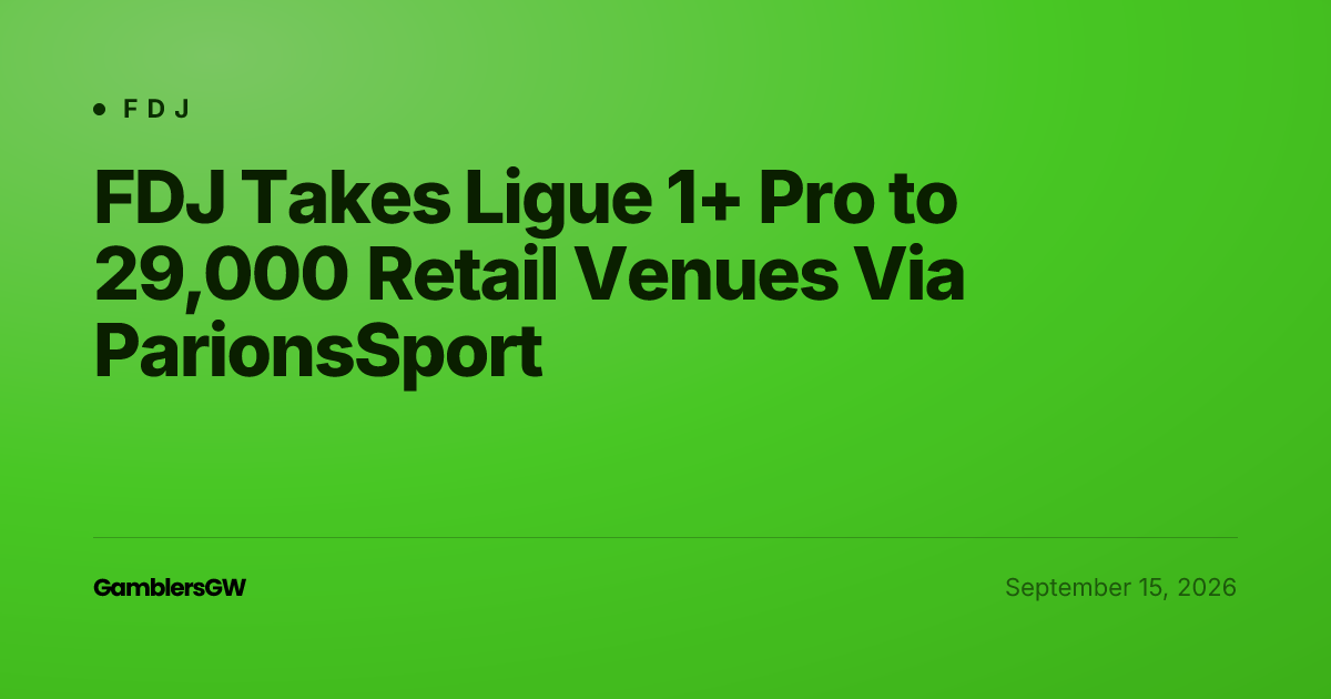 FDJ Takes Ligue 1+ Pro to 29,000 Retail Venues Via ParionsSport