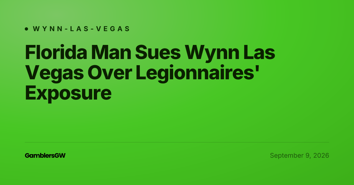 Florida Man Sues Wynn Las Vegas Over Legionnaires' Exposure