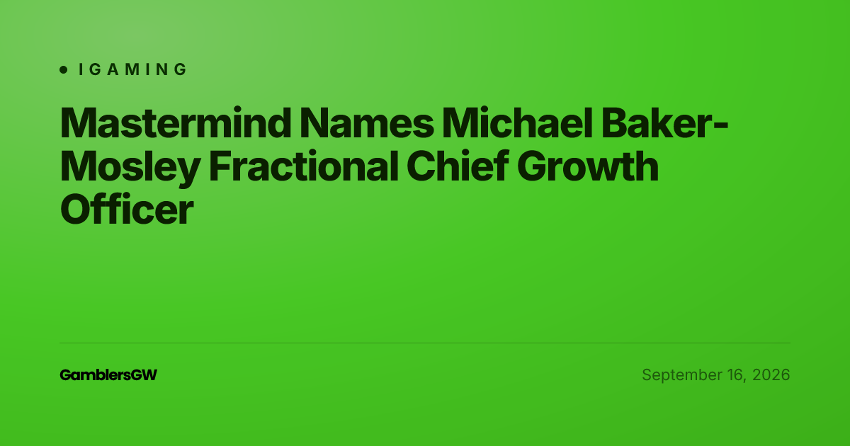 Mastermind Names Michael Baker-Mosley Fractional Chief Growth Officer