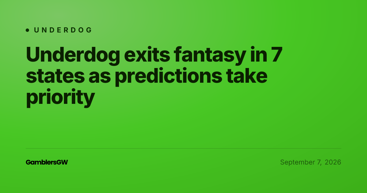 Underdog exits fantasy in 7 states as predictions take priority